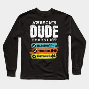 Awesome dude checklist Long Sleeve T-Shirt